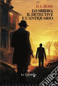 Lo sbirro, il detective e l'antiquario