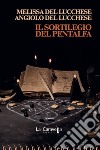 Il sortilegio del pentalfa libro