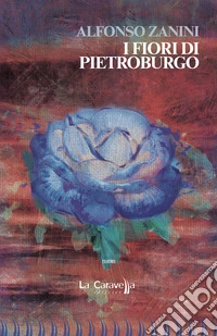 I fiori di Pietroburgo libro