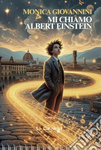 Mi chiamo Albert Einstein libro