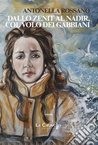 Dallo Zenit al Nadir, col volo dei gabbiani libro