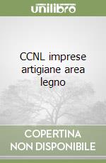 CCNL imprese artigiane area legno