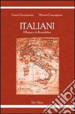 Italiani. Il Regno e la Repubblica