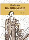 Giuditta Levato. La contadina di Calabricata libro di Furfaro Lina