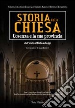 Storia della Chiesa. Cosenza e la sua provincia. Dall'unità d'Italia ad oggi