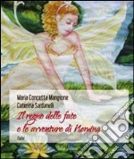 Il regno delle fate e le avventure di Nemina libro