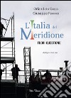 L'Italia del meridione. Fuori questione libro di Greco Orlandino Ferraro Giuseppe