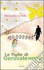 Le figlie di Gerusalemme libro