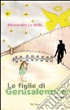 Le figlie di Gerusalemme libro