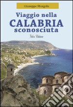 Viaggio nella Calabria sconosciuta