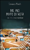 Dal mio punto di vista tra crisi e raccomandazioni libro