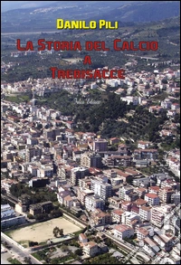 La storia del calcio a Trebisacce libro
