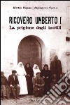 Ricovero Umberto I. La prigione degli inutili libro