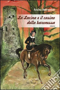 La Lacina e il casino della baronessa libro