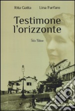 Testimone l'orizzonte libro