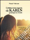 L'adolescenza segreta di Karen principessa triste libro