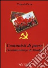 Comunisti di paese (testimonianze di Maida) libro