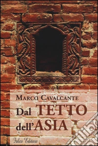 Dal tetto dell'Asia libro