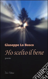 Ho scelto il bene