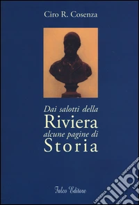 Dai salotti della riviera alcune pagine di storia libro