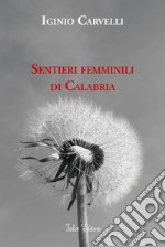 Sentieri femminili di Calabria libro