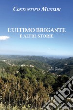 L'ultimo brigante e altre storie libro