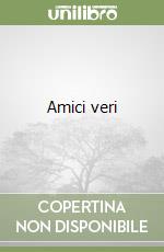 Amici veri libro