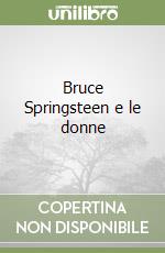 Bruce Springsteen e le donne libro