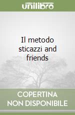 Il metodo sticazzi and friends libro