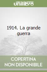 1914. La grande guerra libro