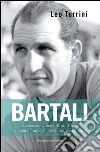Bartali. L'uomo che salvò l'Italia pedalando libro