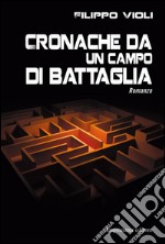 Cronache da un campo di battaglia libro