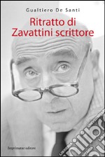 Ritratto di Zavattini scrittore