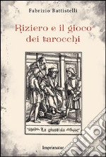 Riziero e il gioco dei tarocchi libro