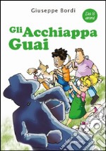 Gli acchiappaguai libro