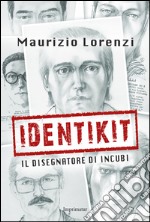 Identikit. Il disegnatore di incubi libro