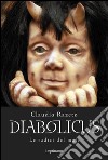 Diabolicus. Le radici del male libro