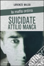 Suicidate Attilio Manca libro