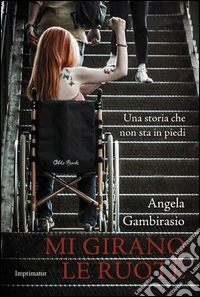 Mi girano le ruote libro