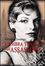 L'ombra tenera dell'assassino libro