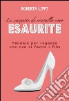 Le scarpette di cristallo sono esaurite. Manuale per ragazze che non si fanno i film libro