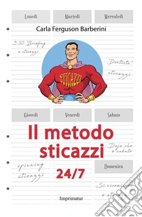 Il metodo sticazzi 24/7 libro