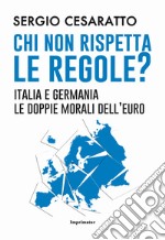 Chi non rispetta le regole?