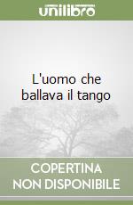 L'uomo che ballava il tango