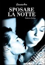 Sposare la notte libro