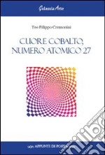 Cuore cobalto, numero atomico 27 libro