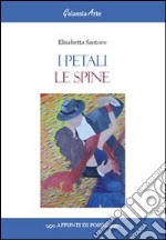 I petali, le spine