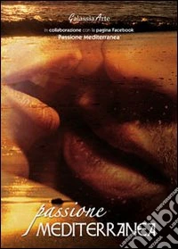 Passione mediterranea libro