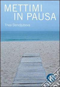Mettimi in pausa libro
