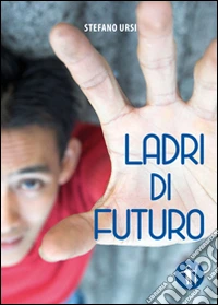 Ladri di futuro libro